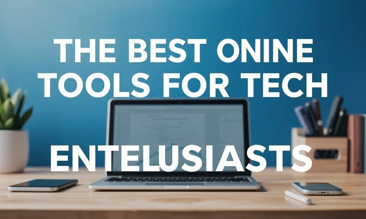 Die besten Online-Tools für Technologie-Enthusiasten: Unser ultimativer Leitfaden The Best Online Tools for Tech Enthusiasts: Our Ultimate Guide